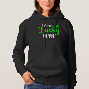 One Lucky Mama Irish Shamrock St Patricks Day Fun Hoodie