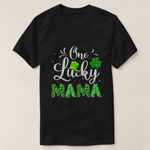One Lucky Mama Irish Shamrock St Patricks Day T_Shirt