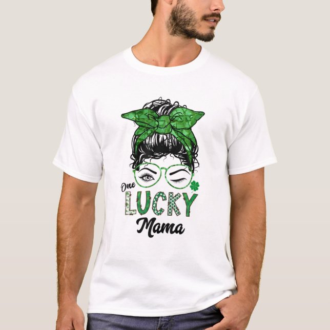 One Lucky Mama St Patricks Day Wink Eye Messy Bun T-Shirt (Front)