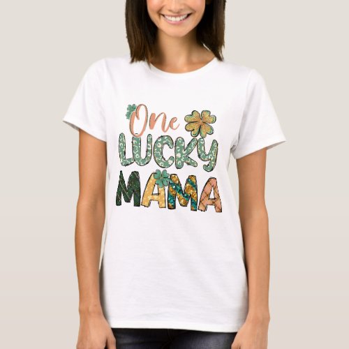One Lucky Mama T_Shirt