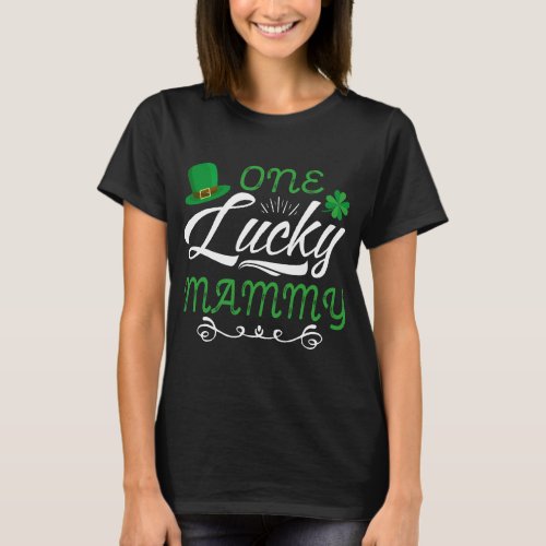 One Lucky Mammy StPatricks Day Irish Mother Grand T_Shirt