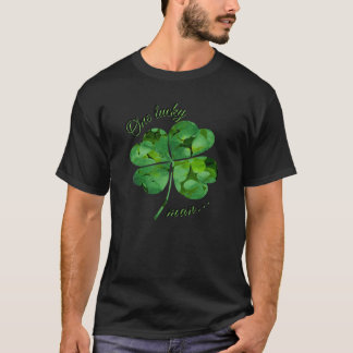 One lucky man - 4 Leaf Clover - St. Patrick's day T-Shirt