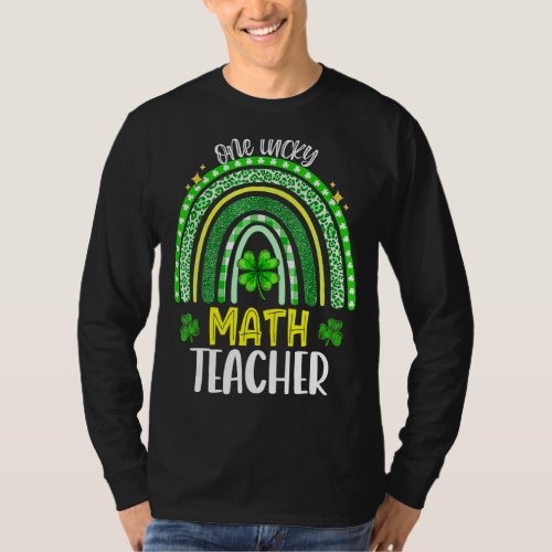 One Lucky Math Teacher Rainbow Shamrock St Patrick T_Shirt