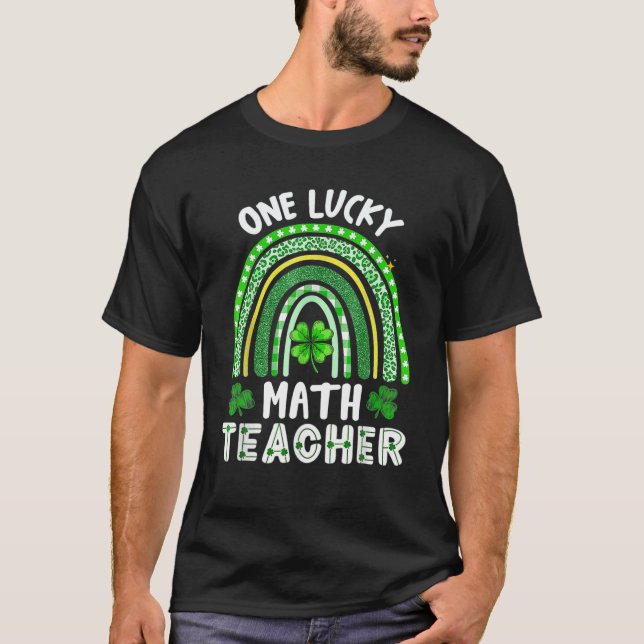 One Lucky Math Teacher Rainbow St Patrick’S Day T-Shirt (Front)