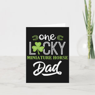 One Lucky Miniature Horse Horse Dad Irish Horsebac Card