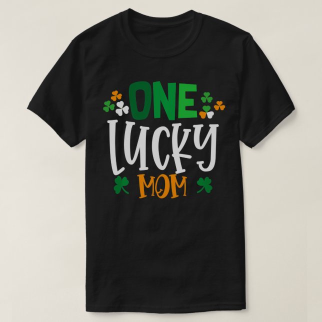 One Lucky Mom Irish Family Matching Saint Patricks T-Shirt (Design Front)