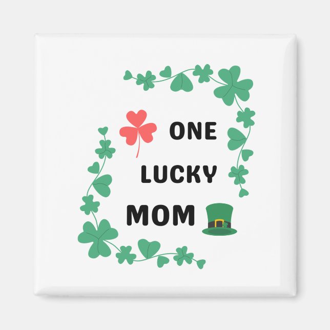 One lucky mom irish    magnet (Front)