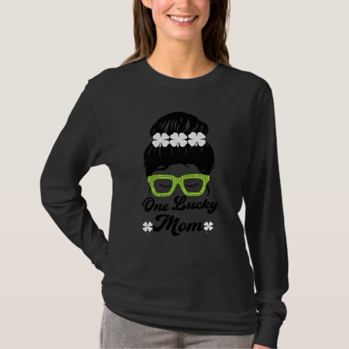 One Lucky Mom Messy Bun St Patricks Day Shamrock L T_Shirt