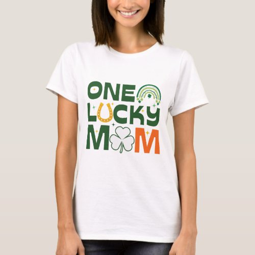 One Lucky Mom T_shirt Saint Patricks day Gift T_Shirt