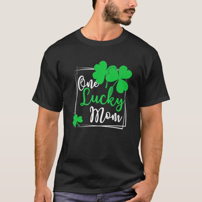 One Lucky Mom Tee - Funny Family St Patrick's Day (Front)