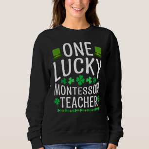 One Lucky Montessori Teacher Saint Patrick Costume Sweatshirt