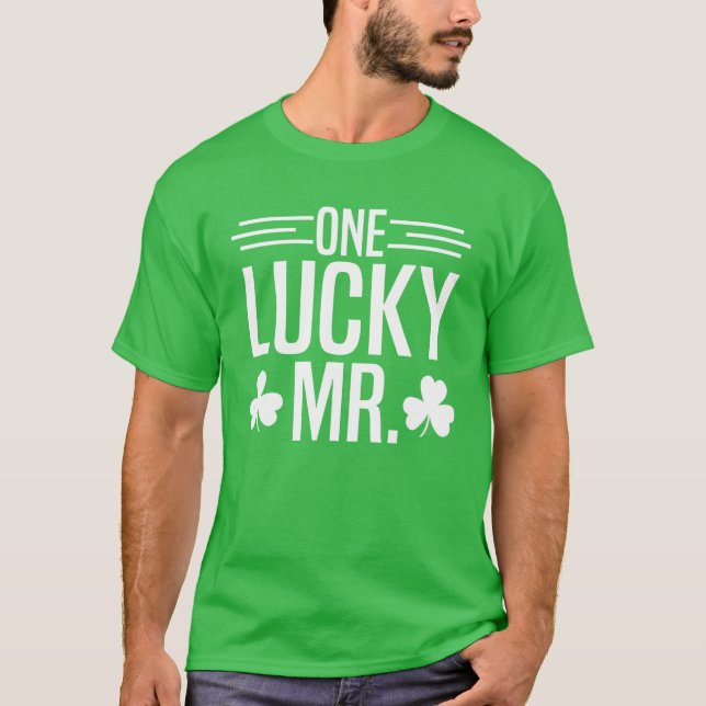 One Lucky Mr St Patricks Day Irish Shamrock Couple T-Shirt (Front)