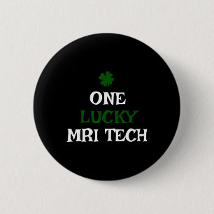 One Lucky Mri Tech St. Patrick's Day Funny Irish Button