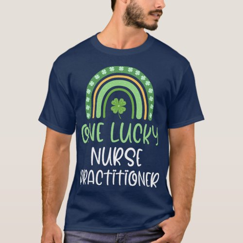 One Lucky Nurse Practitioner Funny St T_Shirt