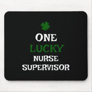 One Lucky Nurse Supervisor St. Patrick's Day Funny Mouse Pad