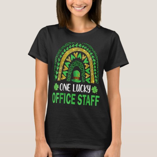 One Lucky Office Staff St Patricks Day Shamrock Ra T_Shirt