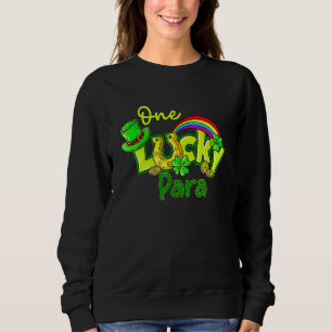 One Lucky Para St Patricks Day Shamrock Paraprofes Sweatshirt