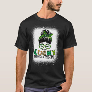 One Lucky Physician Assistant Bleached St Patricks T-Shirt
