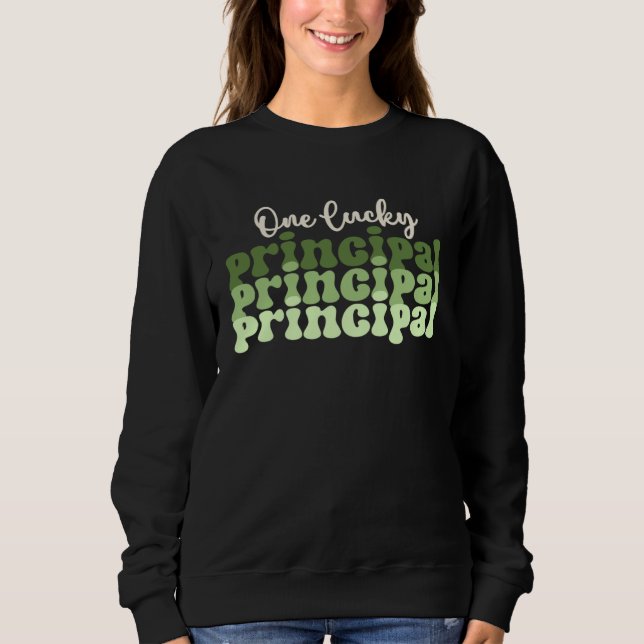 One Lucky Principal Retro St Patricks Day Principa Sweatshirt (Front)