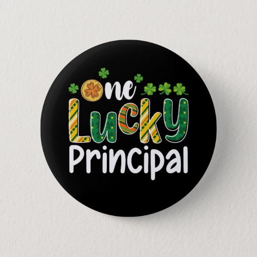 One Lucky Principal School St Patricks Day Button