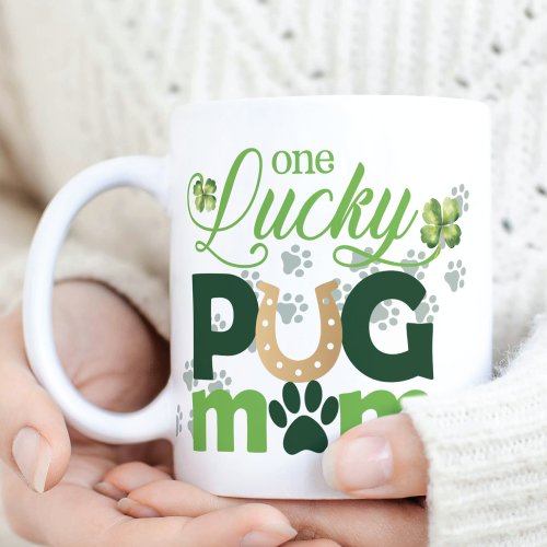 One Lucky Pug Mom St Patricks Day Photo Coffee Mug