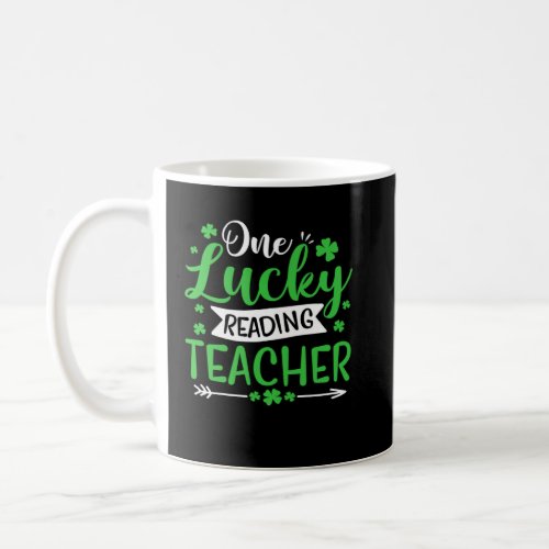 One Lucky Reading Teacher St Patricks Day Shamrock Coffee Mug