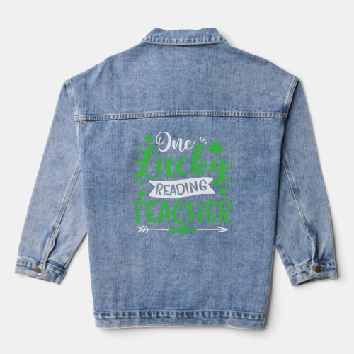 One Lucky Reading Teacher St Patricks Day Shamrock Denim Jacket