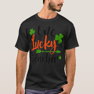 One Lucky Shamrock Teacher Funny St Patricku2019s T-Shirt
