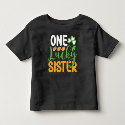 One Lucky Sister St Patricks Day 2024  Toddler T_shirt
