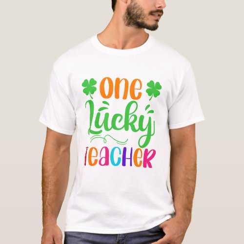 One Lucky Teacher Funny Patricks Day T_Shirt