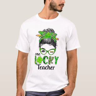 One Lucky Teacher Funny St Patricks Day Messy Bun T-Shirt