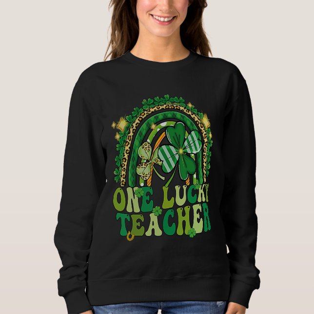 One Lucky Teacher Groovy Retro Rainbow St Patricks Sweatshirt (Front)