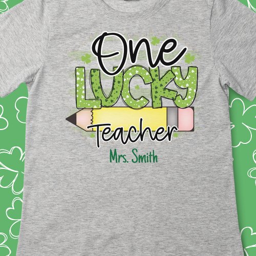 One Lucky Teacher Personalized Tee âœï