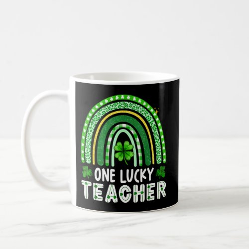 One Lucky Teacher Rainbow St PatrickS Day Coffee Mug