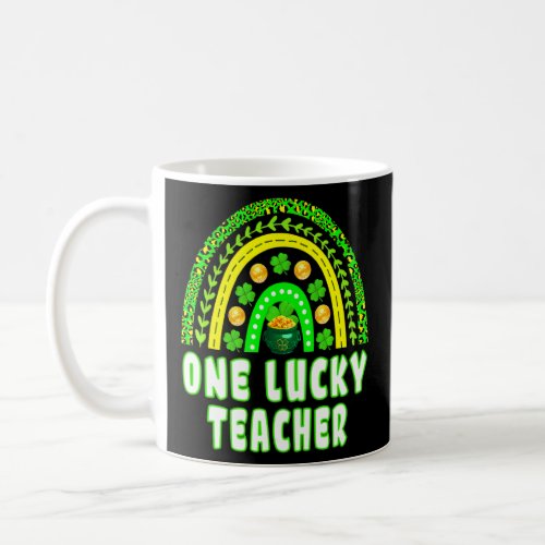 One Lucky Teacher Rainbow St Patricks Day  2  Coffee Mug