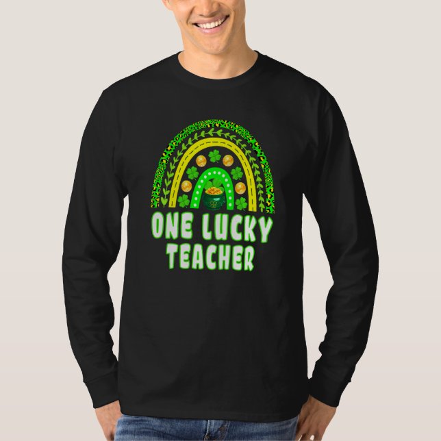 One Lucky Teacher Rainbow St Patrick's Day  2 T-Shirt (Front)