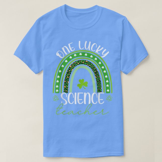 One Lucky Teacher Rainbow St Patrick's Day Science T-Shirt (Design Front)