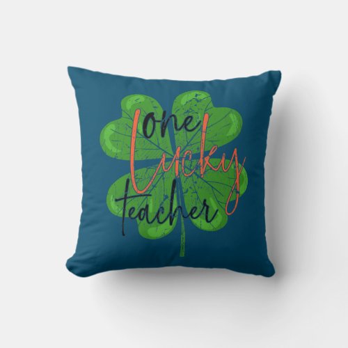 One Lucky Teacher Rainbow St Patricks Day  Throw Pillow