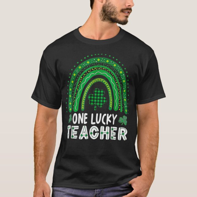 One Lucky Teacher Rainbow St Patricku2019s Day App T-Shirt (Front)