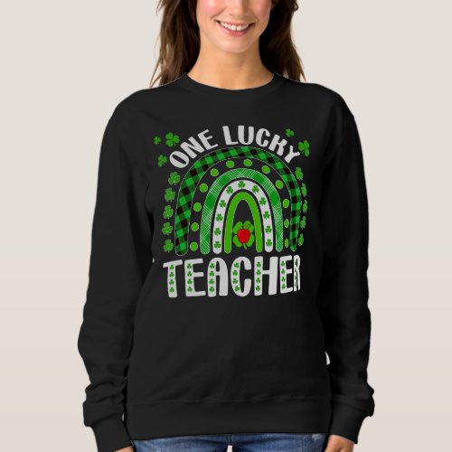 One Lucky Teacher Rainbow St Patricku2019s Day Tea Sweatshirt