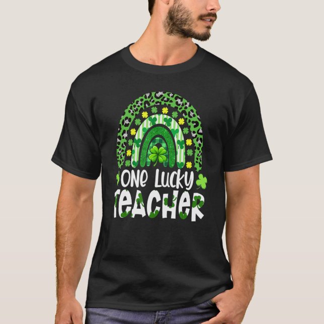 One Lucky Teacher Rainbow Teacher St Patricks Day  T-Shirt (Front)