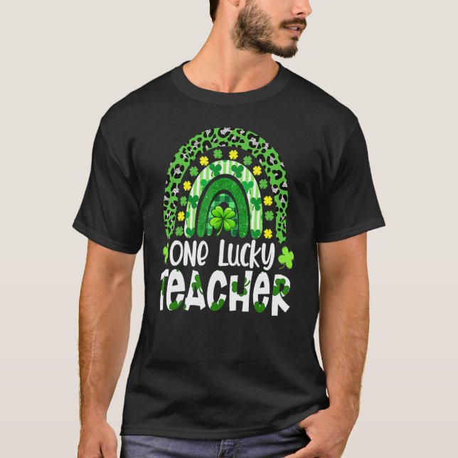 One Lucky Teacher Rainbow Teacher St Patricks Day  T-Shirt (Front)