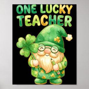 One lucky teacher st patricks day gnome funny poster