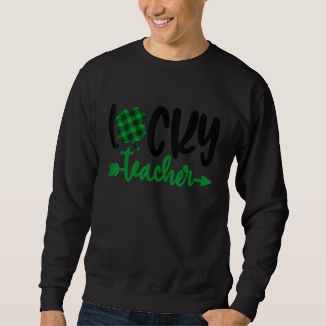 One Lucky Teacher St Patricks Day Shamrock Teacher Sweatshirt (Front)