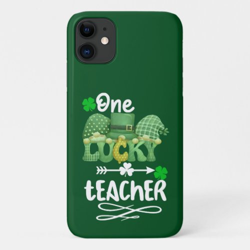 One Lucky teacher with gnomes iPhone 11 Case