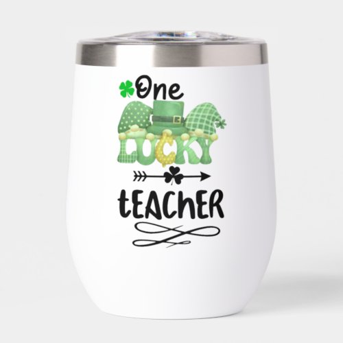 One Lucky teacher with gnomes  Thermal Wine Tumbler