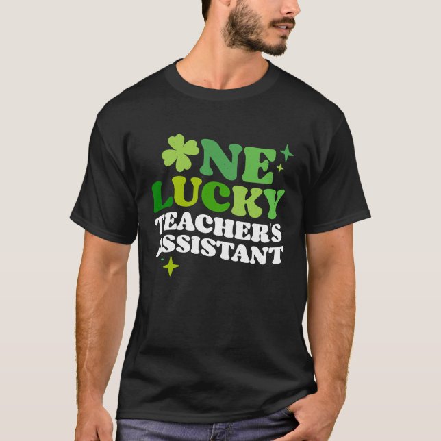 One Lucky Teacher's Assistant Irish C St Patrick's T-Shirt (Front)