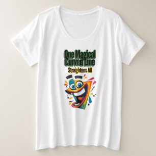 "One Magical Curved Line, Straightens All" smile Plus Size T-Shirt