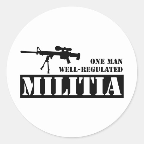 One Man Well Regulated Militia Classic Round Sticker