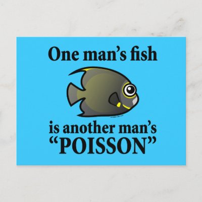 One Man's Fish, Another Man's Poisson Postcard